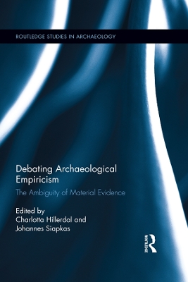 Debating Archaeological Empiricism: The Ambiguity of Material Evidence