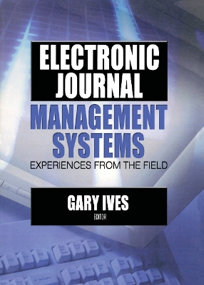 Electronic Journal Management Systems: Experiences from the Field