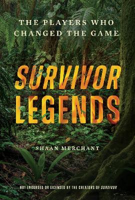 Survivor Legends: The Players Who Changed the Game (Unofficial & Unauthorized)