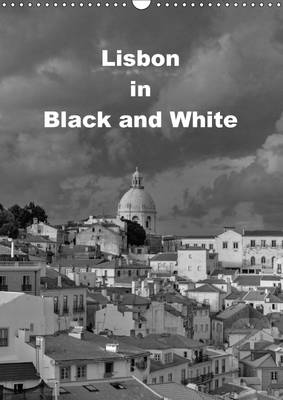 Lisbon in Black and White 2017: The Most Impressive Black and White Compositions from Lisbon 2nd edition
