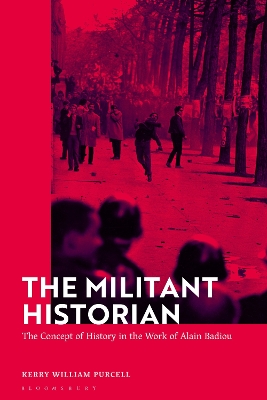 Militant Historian: The Concept of History in the Work of Alain Badiou
