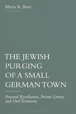 Jewish Purging of a Small German Town: Personal Recollection, Private Letters, and Oral Testimony