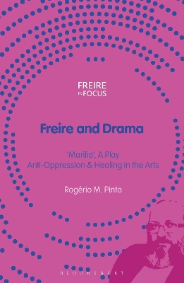 Freire and Drama: 'Mar&iacute;lia', a Play - Anti-Oppression and Healing in the Arts