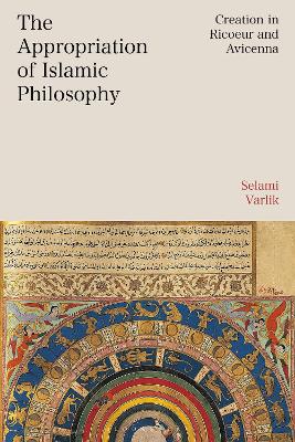 Appropriation of Islamic Philosophy: Creation in Ricoeur and Avicenna