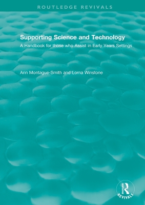 Supporting Science and Technology (1998): A Handbook for those who Assist in Early Years Settings