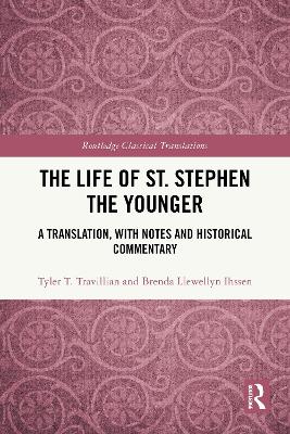 Life of St. Stephen the Younger: A Translation, with Notes and Historical Commentary