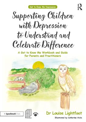 Supporting Children with Depression to Understand and Celebrate Difference: A Get to Know Me Workbook and Guide for Parents and Practitioners