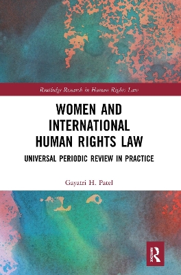 Women and International Human Rights Law: Universal Periodic Review in Practice