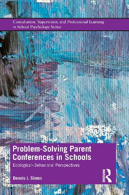 Problem-Solving Parent Conferences in Schools: Ecological-Behavioral Perspectives