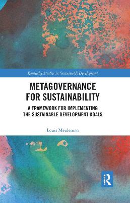 Metagovernance for Sustainability: A Framework for Implementing the Sustainable Development Goals