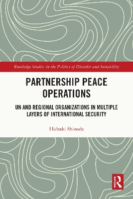 Partnership Peace Operations: UN and Regional Organizations in Multiple Layers of International Security