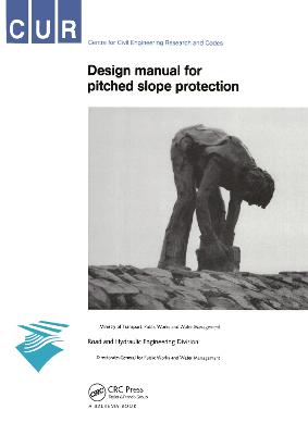 Design Manual for Pitched Slope Protection: CUR-Reports 155