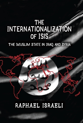Internationalization of ISIS: The Muslim State in Iraq and Syria