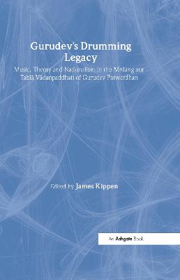 Gurudev's Drumming Legacy: Music, Theory and Nationalism in the Mrdang aur Tabla Vadanpaddhati of Gurudev Patwardhan