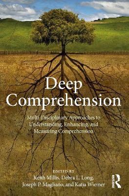 Deep Comprehension: Multi-Disciplinary Approaches to Understanding, Enhancing, and Measuring Comprehension