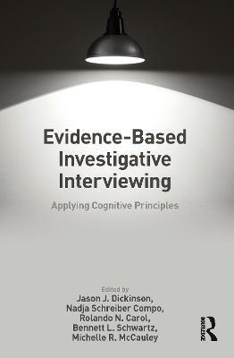 Evidence-based Investigative Interviewing: Applying Cognitive Principles