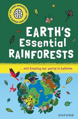 Earth's Essential Rainforests: ... and Keeping Our World in Balance