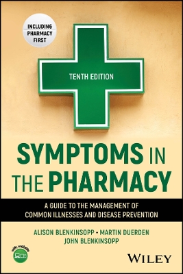 Symptoms in the Pharmacy: A Guide to the Management of Common Illnesses and Disease Prevention 10th edition