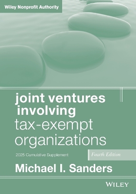 Joint Ventures Involving Tax-Exempt Organizations, 2025 Cumulative Supplement 4th edition