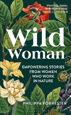 Wild Woman: Empowering Stories from Women who Work in Nature Unabridged edition