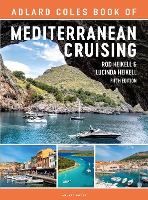 Adlard Coles Book of Mediterranean Cruising: 5th edition