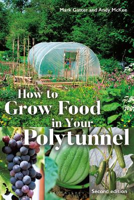 How to Grow Food in Your Polytunnel: Second Edition