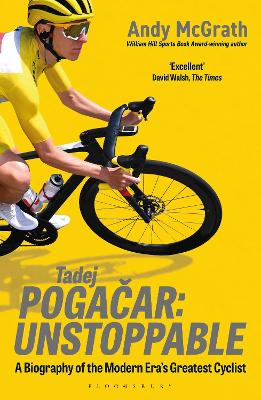 Tadej Pogacar: Unstoppable