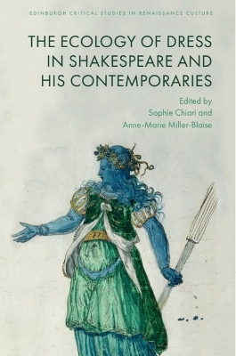 Ecology of Dress in Shakespeare and His Contemporaries