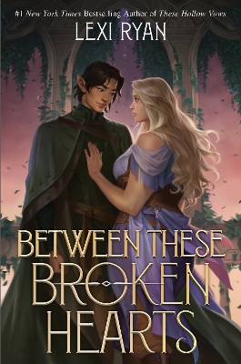 Between These Broken Hearts: the HIGHLY anticipated sequel to the enemies-to-lovers romantasy from a  bestselling author