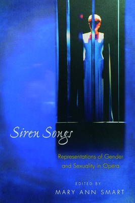 Siren Songs: Representations of Gender and Sexuality in Opera