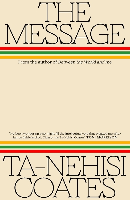 Message: The Sunday Times bestseller from the renowned author of Between the World and Me