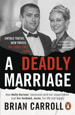 Deadly Marriage: How Molly Martens obsession with her stepchildren cost her husband, Jason,  his life and legacy