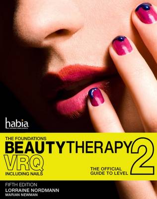 Beauty Therapy: The Foundations: The Official Guide to Beauty Therapy VRQ Level 2 5th Revised edition