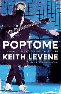POPTOME: My Memories Of Public Image Ltd