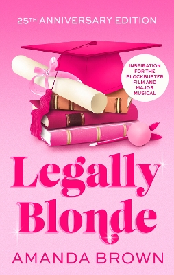 Legally Blonde: The smash-hit romantic comedy that inspired the blockbuster movie and the  soon to be musical and TV series in 2026