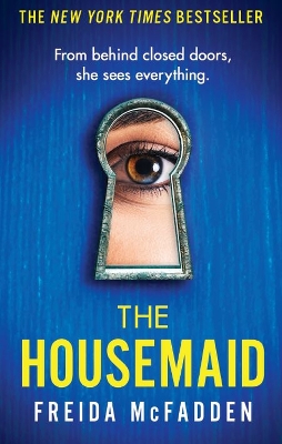 Housemaid: An absolutely addictive psychological thriller with a jaw-dropping twist