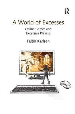 World of Excesses: Online Games and Excessive Playing