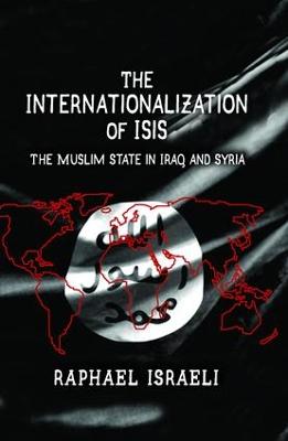 Internationalization of ISIS: The Muslim State in Iraq and Syria