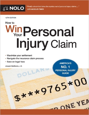 How to Win Your Personal Injury Claim 12th ed.