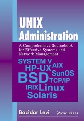 UNIX Administration: A Comprehensive Sourcebook for Effective Systems & Network Management