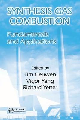 Synthesis Gas Combustion: Fundamentals and Applications