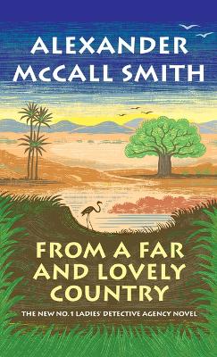 From a Far and Lovely Country Large type / large print edition