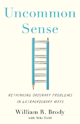 Uncommon Sense: Rethinking Ordinary Problems in Extraordinary Ways