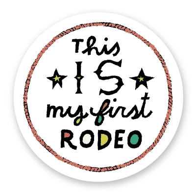 This Is My First Rodeo Sticker (Pack of 6)