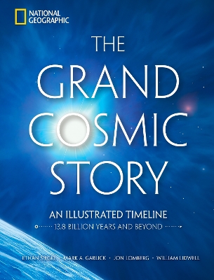 Grand Cosmic Story: An Illustrated Timeline 13.8 Billion Years and Beyond