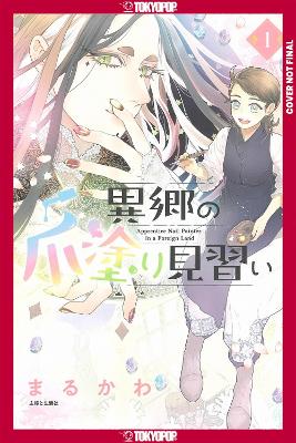 Apprentice Nail Artist in a Foreign Land, Volume 1