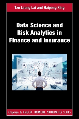 Data Science and Risk Analytics in Finance and Insurance: Financial Models and Statistical Methods