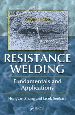 Resistance Welding: Fundamentals and Applications, Second Edition 2nd edition