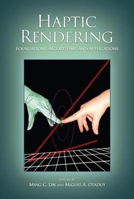 Haptic Rendering: Foundations, Algorithms, and Applications
