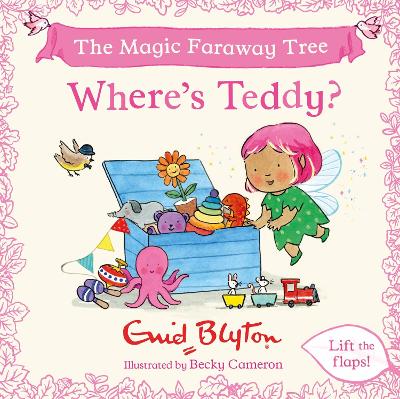 The Magic Faraway Tree: Where's Teddy?: A Lift-the-Flap Story inspired by The Magic Faraway Tree  now a major movie!